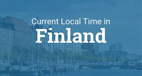 Current Time In Finland – What Time Is.